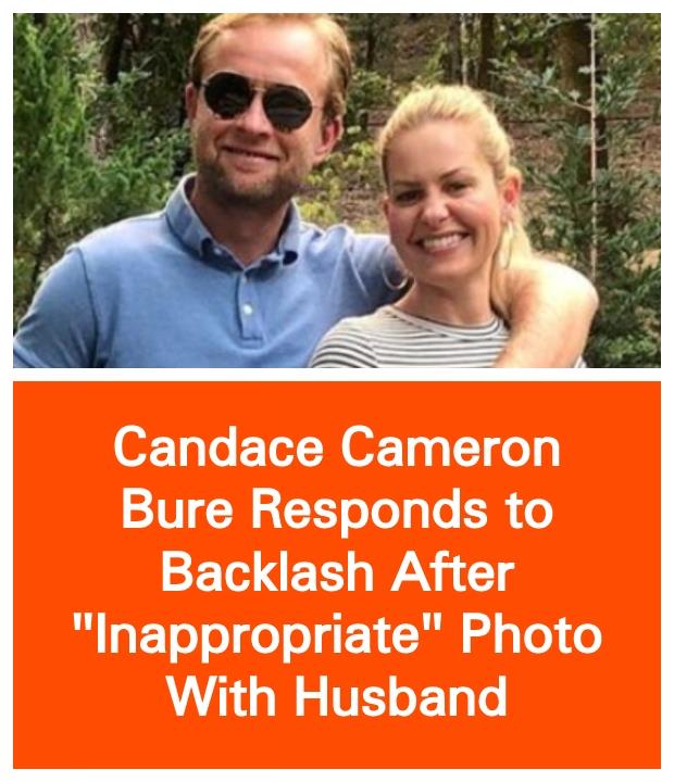 Candace Cameron Bure Defends ‘Inappropriate’ Photo with Husband