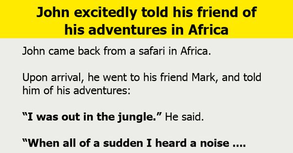 John’s Unbelievable Safari Adventure