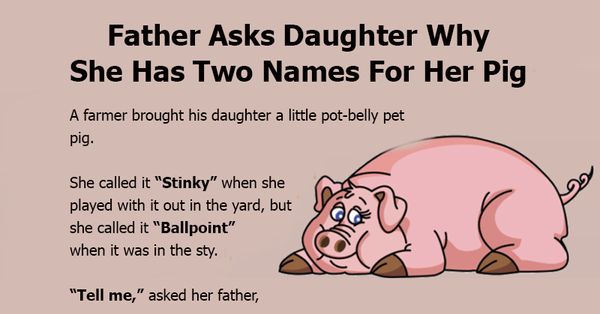 Father Asks Daughter Why She Has Two Names For Her Pig