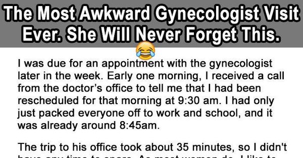 A Memorable Visit to the Gynecologist