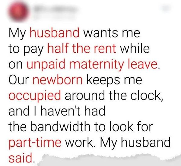 My Husband Wants Me to Pay Half the Rent While on Unpaid Maternity Leave