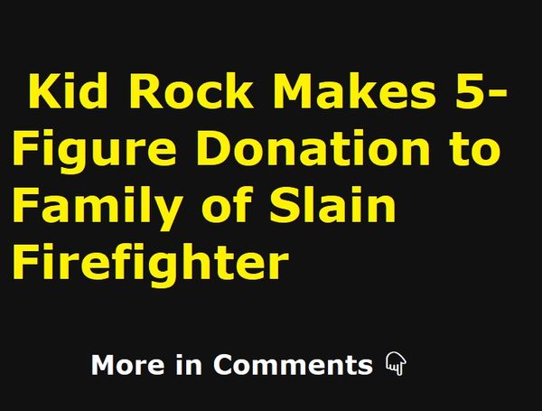 Kid Rock’s Generous Donation Supports Family Affected by Tragedy