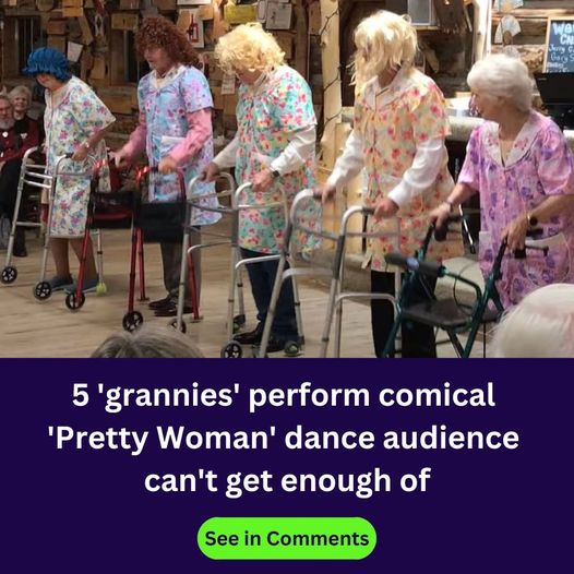 You Won’t Believe What These ‘Old Ladies’ Did: The Must-See ‘Pretty Woman’ Dance