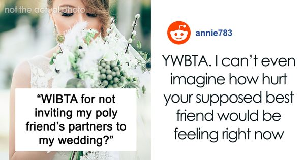 Man Rejects Bride’s BFF’s Polyamorous Partners To Prevent Family Backlash, Receives An Ultimatum