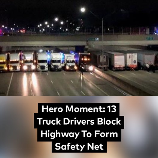 Heroic Highway: How 13 Truck Drivers Created a Safety Net