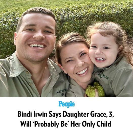 Bindi Irwin Says Daughter Grace, 3, Will ‘Probably Be’ Her Only Child: ‘We Feel Very Lucky’