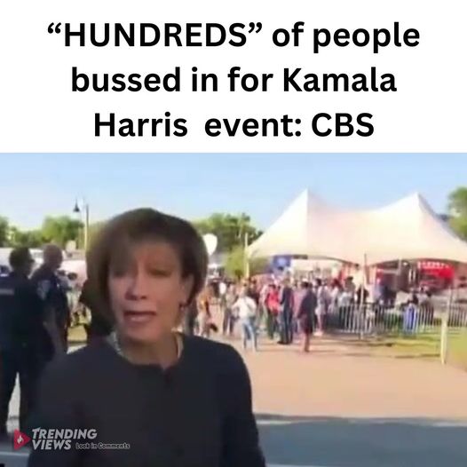 CBS Unveils the Truth: ‘Hundreds’ of People Bussed in for Kamala Event