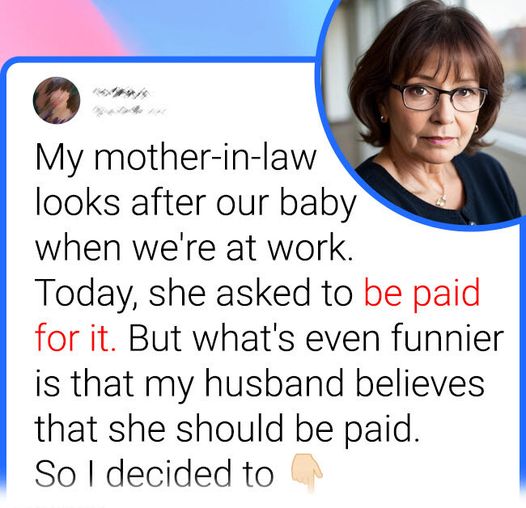 My Mother-in-Law Wants to Charge for Babysitting – Here’s Why It’s Brilliant