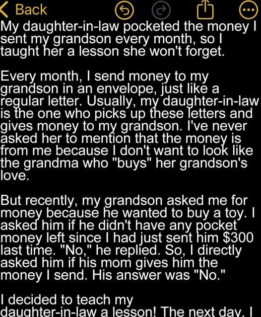 My Daughter-in-Law Pocketed the Money I Sent My Grandson Every Month – I Taught Her a Lesson She Won’t Forget 👇👇