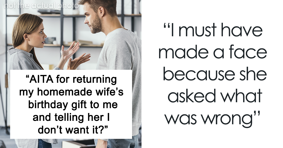 I Don’t Want It: Wife Surprises Husband With Handmade Gift, He Gives It Back